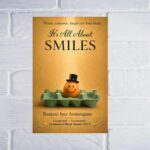 It’s All About Smiles Authentic, Funny, and Surprisingly Touching